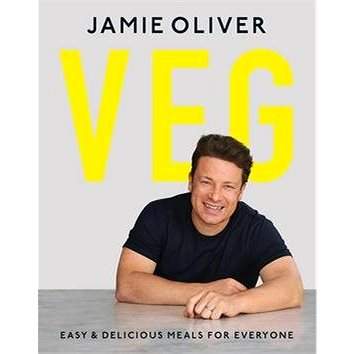 Veg : Easy & Delicious Meals for Everyone - Oliver Jamie