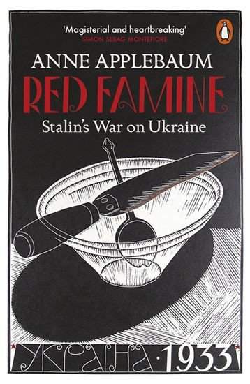 Red Famine : Stalin´s War on Ukraine - Anna Applebaumová