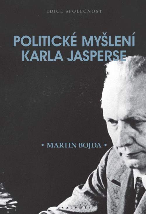 Martin Bojda: Politické myšlení Karla Jasperse