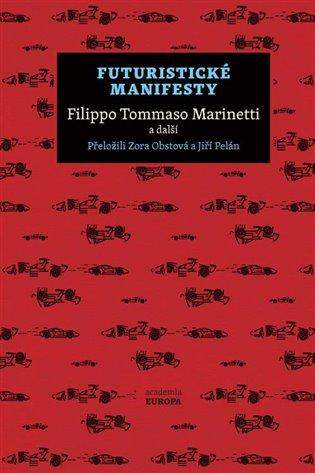 Futuristické manifesty - Filippo Tommaso Marinetti