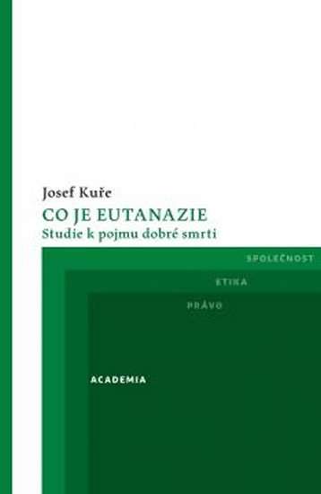 Co je eutanazie - Josef Kuře