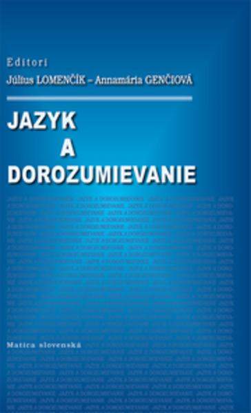 Jazyk a dorozumievanie - Július Lomenčík