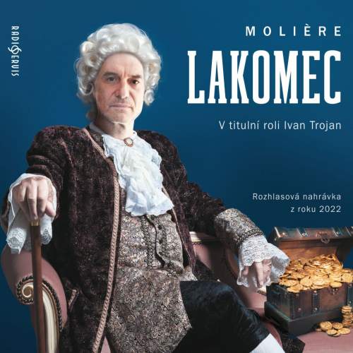 Lakomec (Moliere - Trojan Ivan a další): CD