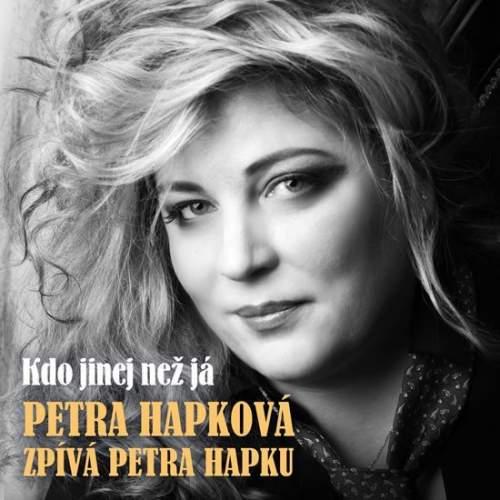Petra Hapkova – Hapková zpívá Hapku - Kdo jinej než já CD