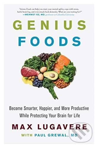 Max Lugavere,Paul M. D. Grewal: Genius Foods