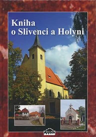 Kniha o Slivenci a Holyni - kolektiv autorů