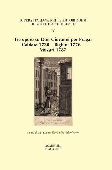 Tre opere su Don Giovanni per Praga - Jonášová Milada, Volek Tomislav,