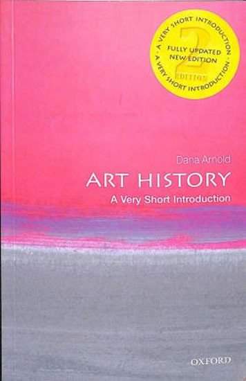 Dana Arnold Art History: A Very Short Introduction