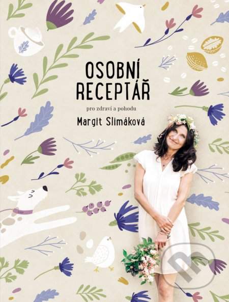 Osobní receptář pro zdraví a pohodu - Margit Slimáková