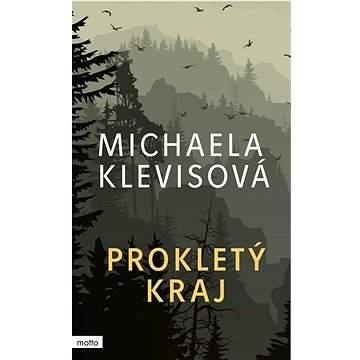 Prokletý kraj - Michaela Klevisová