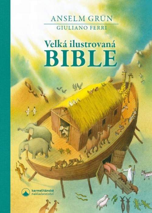 Velká ilustrovaná Bible - Anselm Grün