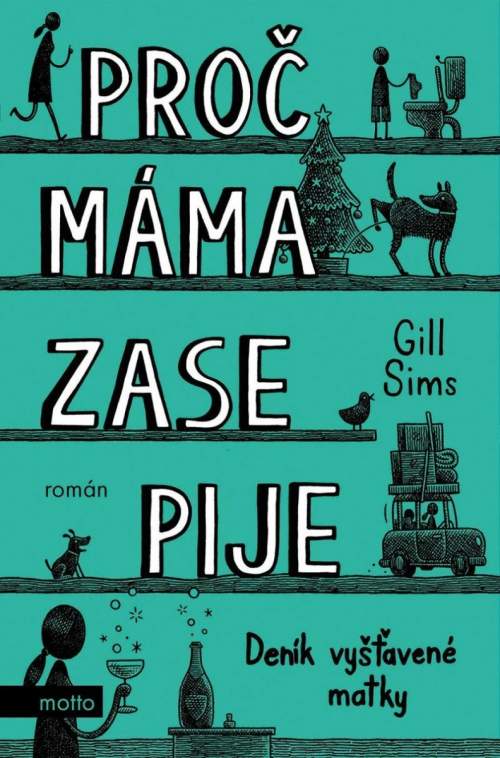 Proč máma ZASE pije | Gill Sims, Jakub Chodil