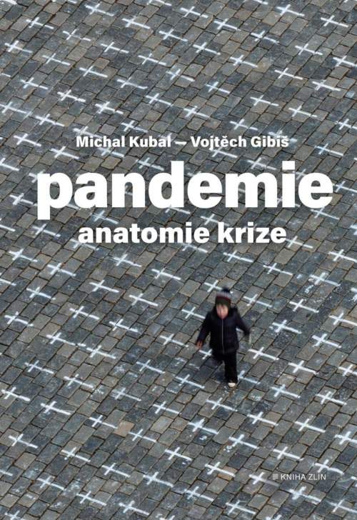Pandemie: anatomie krize - Kubal Michal, Gibiš Vojtěch