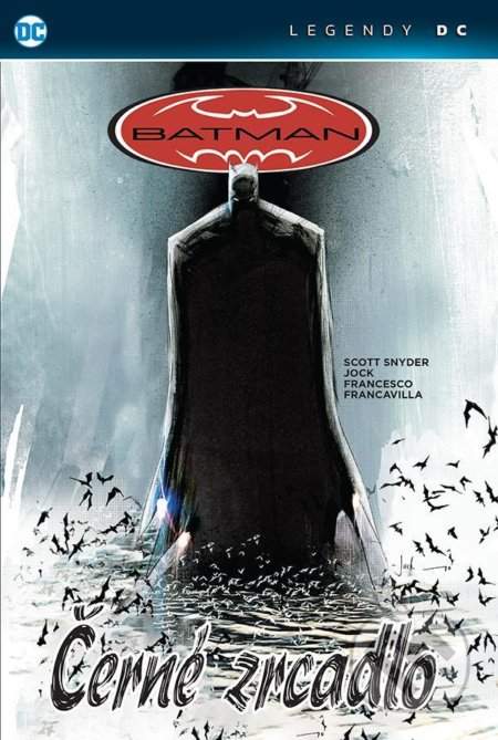 Batman: Černé zrcadlo (Legendy DC) - Scott Snyder