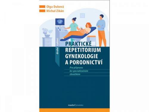 Praktické repetitorium gynekologie a porodnictví - Olga Dubová