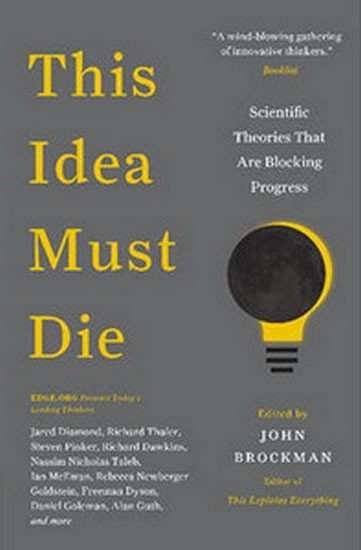 John Brockman: This Idea Must Die