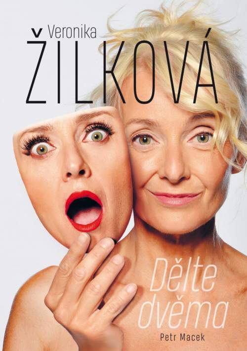 Veronika Žilková: Dělte dvěma - Macek Petr