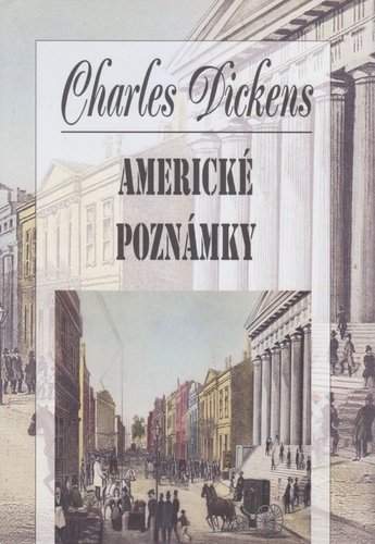 Americké poznámky - Dickens Charles