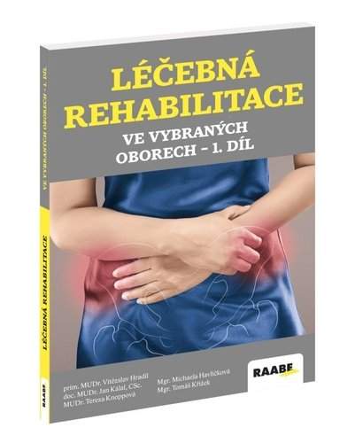 Léčebná rehabilitace ve vybraných oborech 1. díl - Vítězslav Hradil