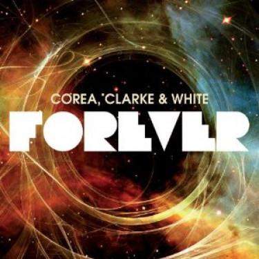 Corea, Clarke & White – Forever CD