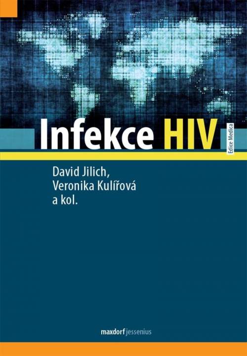Infekce HIV - Jilich David, Kulířová Veronika a kolektiv