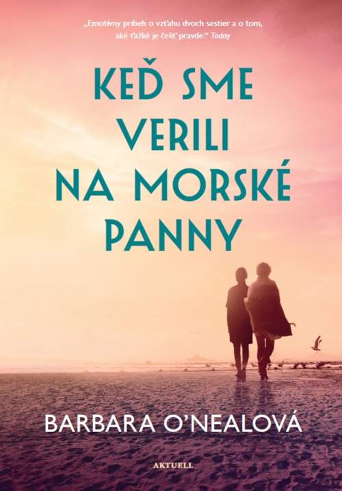 Keď sme verili na morské panny - Barbara O'Neal