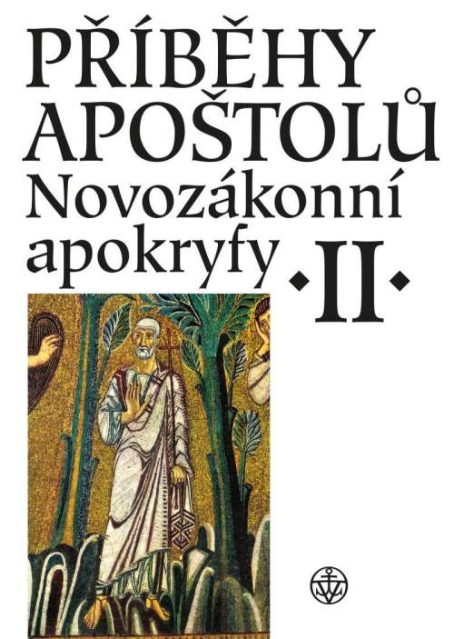 Novozákonní apokryfy II.: Příběhy apoštolů - Jan A. Dus