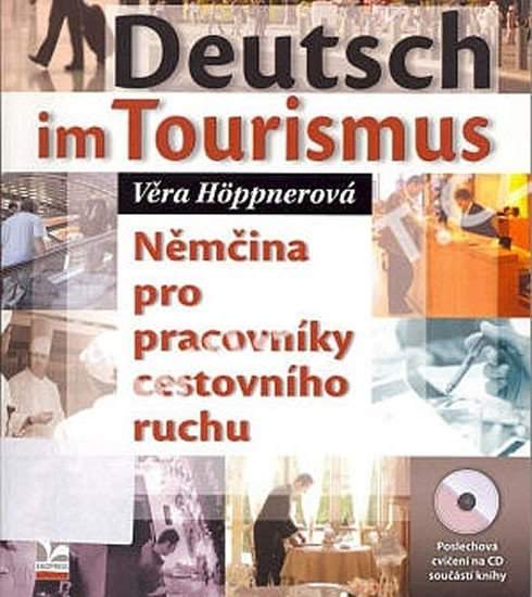 Deutsch im Tourismus + audio CD - Hppnerová Věra