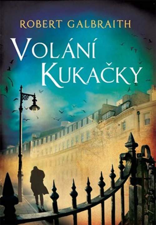 Volání Kukačky - Robert Galbraith, J.K. Rowling