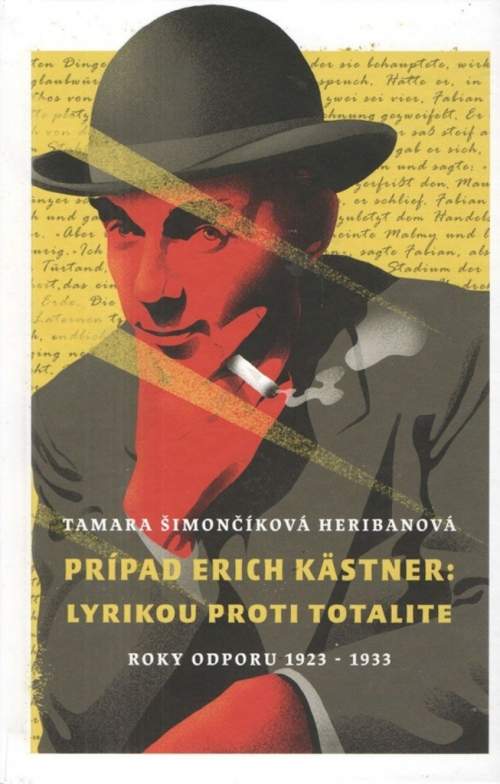 Prípad Erich Kästner: Lyrikou proti totalite - Tamara Šimončíková Heribanová