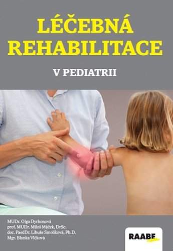 Miloš Máček: Léčebná rehabilitace v pediatrii