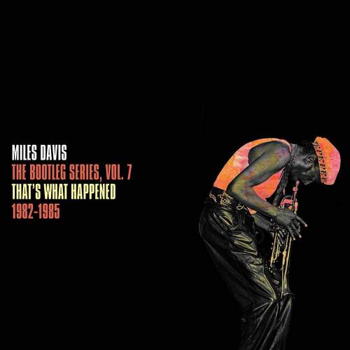 Miles Davis: Bootleg Series 7:That's What Happened (Coloured) LP - Miles Davis