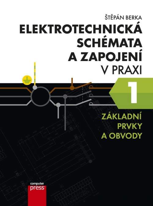 Elektrotechnická schémata a zapojení v praxi 1 - Štěpán Berka