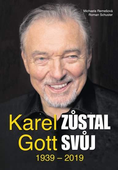 Karel Gott zůstal svůj - Schuster Roman, Remešová Michaela