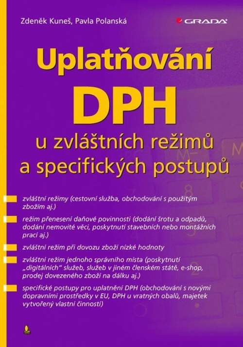 GRADA Uplatňování DPH u zvláštních režimů a specifických postupů - Zdeněk Kuneš; Pavla Polanská