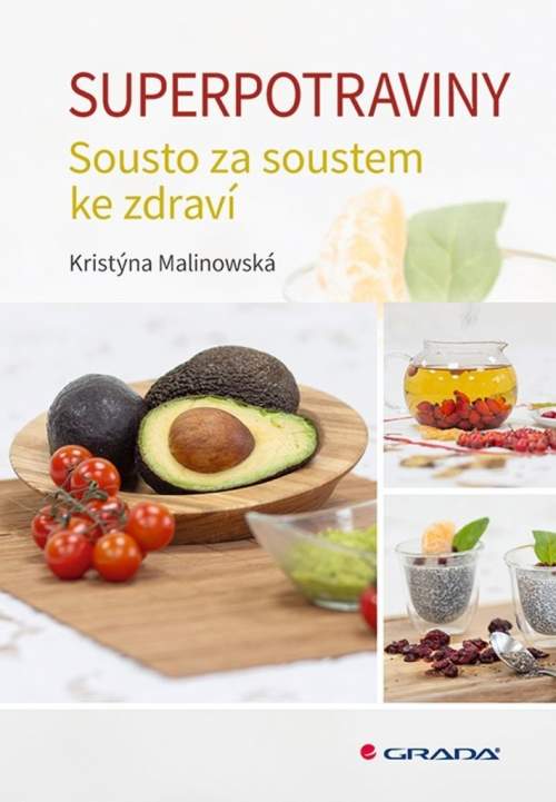 GRADA Superpotraviny - Sousto za soustem ke zdraví - Kristýna Malinowská