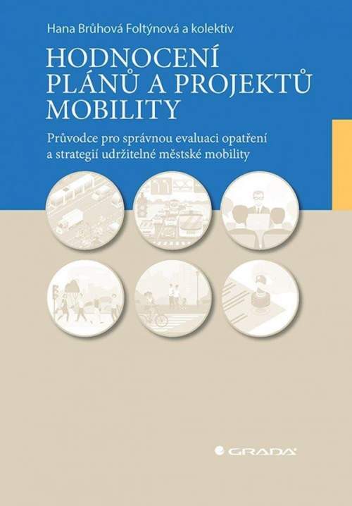 GRADA Hodnocení plánů a projektů mobility - Průvodce pro správnou evaluaci opatření a strategií udržitelné