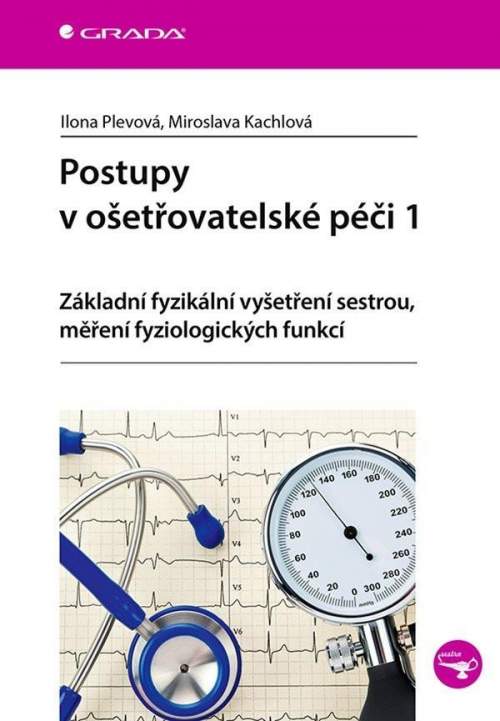 Postupy v ošetřovatelské péči 1 - Miroslava Kachlová