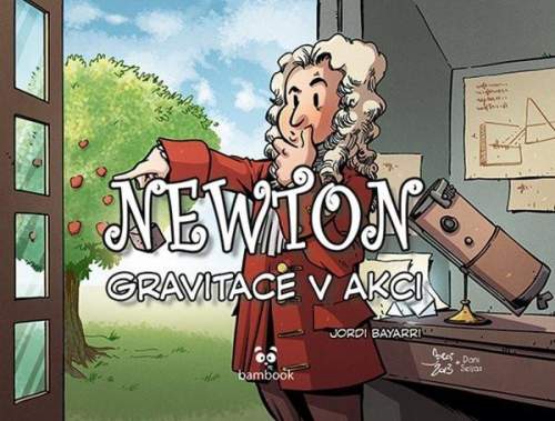 Newton - Gravitace v akci - Jordi Bayarri