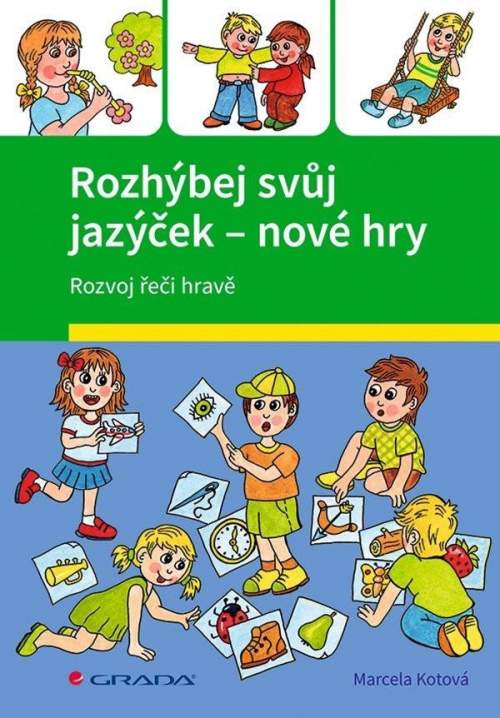 Rozhýbej svůj jazýček - nové hry - Veronika Kubáčová