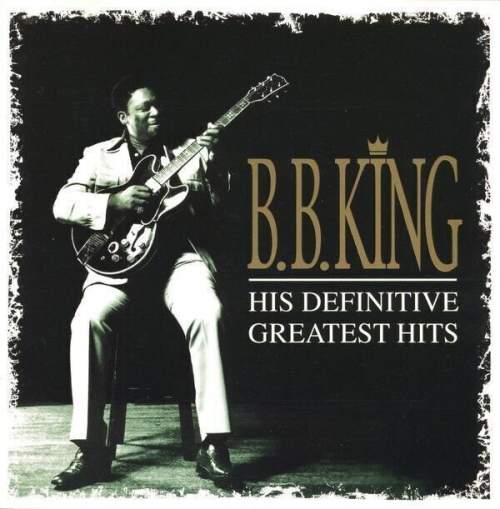King B.B.: His Definitive Greatest Hits: 2CD