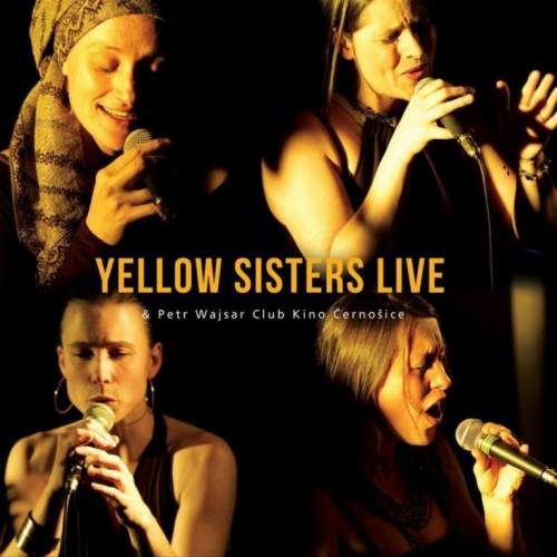 Yellow Sisters Live & Petr Wajsar Club Kino Černošice CD