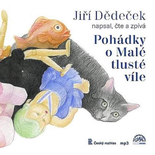 Supraphon Jiří Dědeček - Pohádky o Malé tlusté víle CD