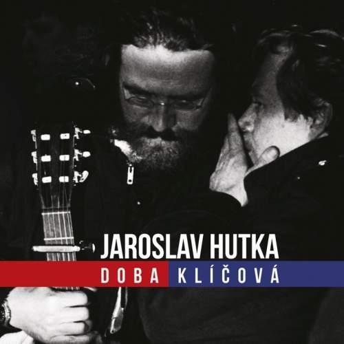 Supraphon Hutka Jaroslav: Doba klíčová CD