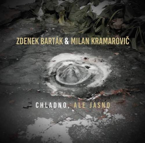 Supraphon Barták Zdenek & Milan Kramarovič: Chladno, ale jasno 2CD