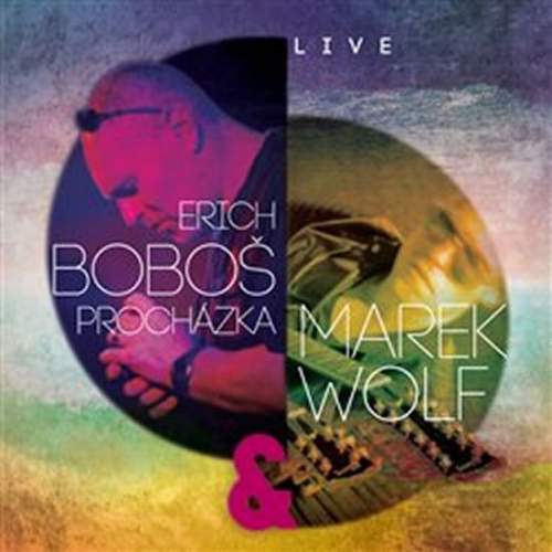 Supraphon Boboš Erich Procházka a Marek Wolf: Live CD