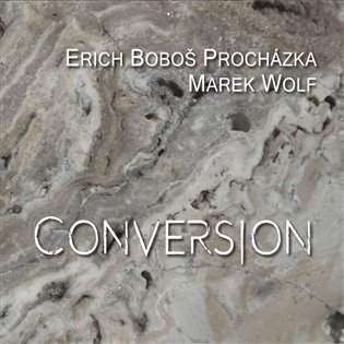 Supraphon Erich boboš Procházka & Marek Wolf: Conversion CD