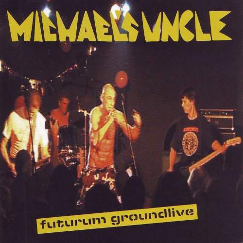 Supraphon Michael's Uncle: Futurum Groundlive: CD