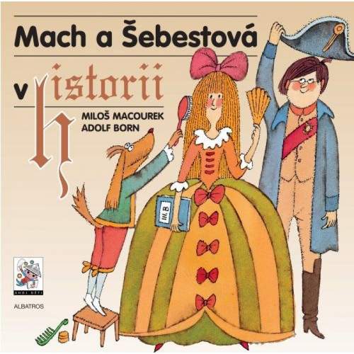Mach a Šebestová v historii - Macourek Miloš