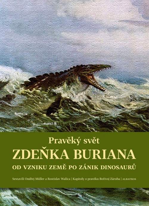 Pravěký svět Zdeňka Buriana 1 - Od vzniku Země po zánik dinosaurů - Ondřej Müller